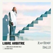 Jean-Beno&icirc;t Diallo - Libre Arbitre